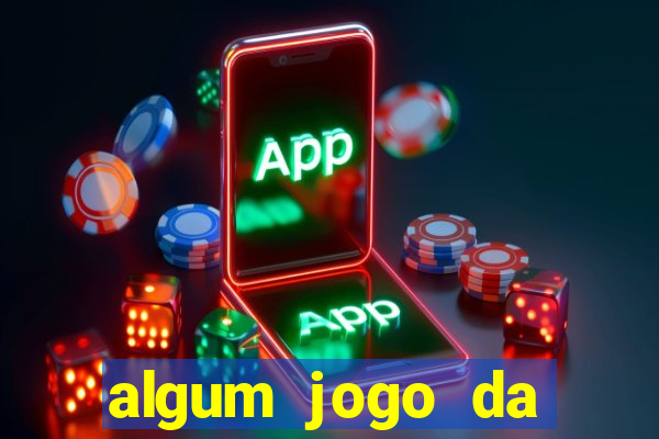 algum jogo da dinheiro de verdade